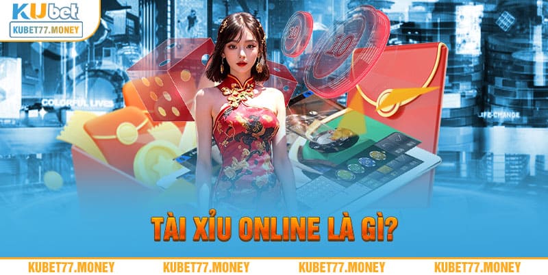 Tài xỉu online là gì?